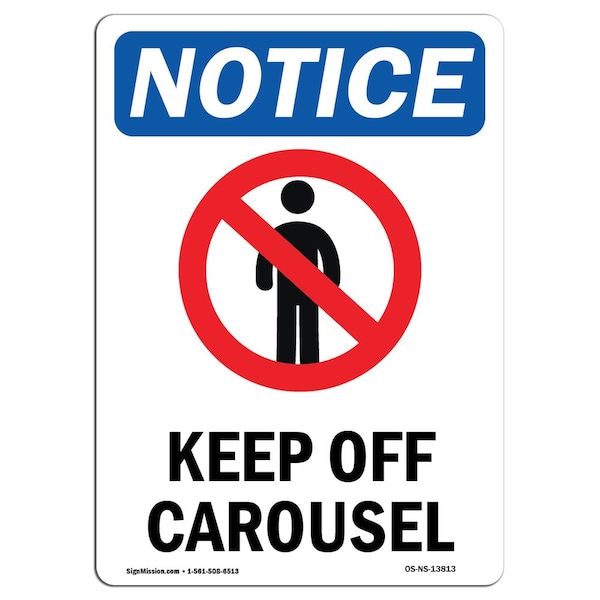 Safety Sign, OSHA Notice, 5" Height, Keep Off Carousel Sign With Symbol, Portrait, 10PK